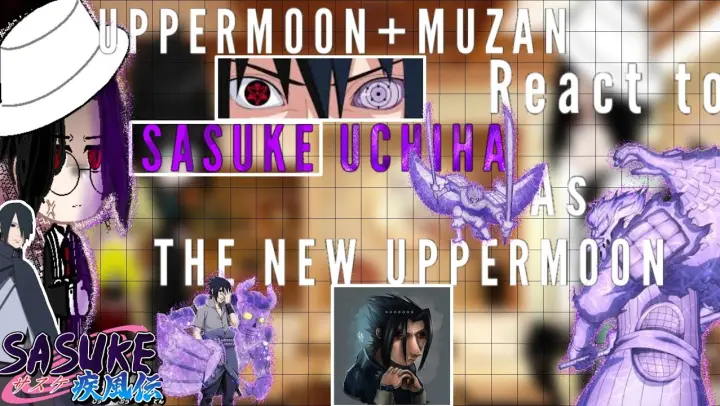 Uppermoon+Muzan react to Sasuke as the new Uppermoon||GCRV||