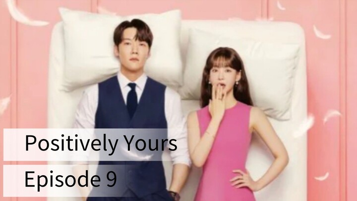 Positively Yours (2026) | Episode 9 | EngSub