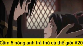 Cầm 6 nòng anh trả thù cả thế giới #20