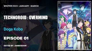 Technoroid : Overmind | Episode 01