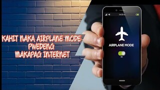 PAANO NGA BA MAGKAROON NG INTERNET KAHIT NAKA AIRPLANE MODE