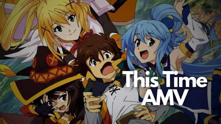 KonoSuba「AMV」This Time