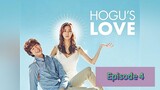 HOGU'S LOVE Episode 4 Tagalog Dubbed