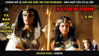 Tóm tắt phim Chàng trai giải mã giấc mơ cho Pharaon