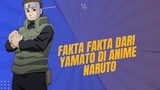 Fakta Fakta Menarik Dari Yamato Di Anime naruto