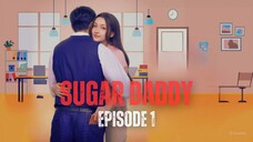 SUG4R DADDY EPISODE 1