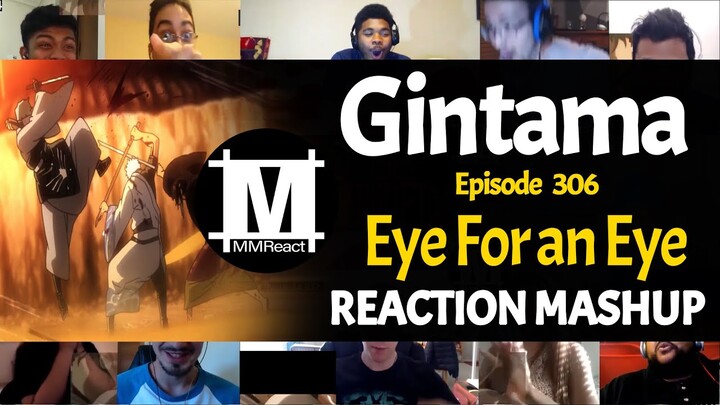 Shogun Assassination Arc : Eye For an Eye | Gintama Episode 306 | REACTION MASHUP