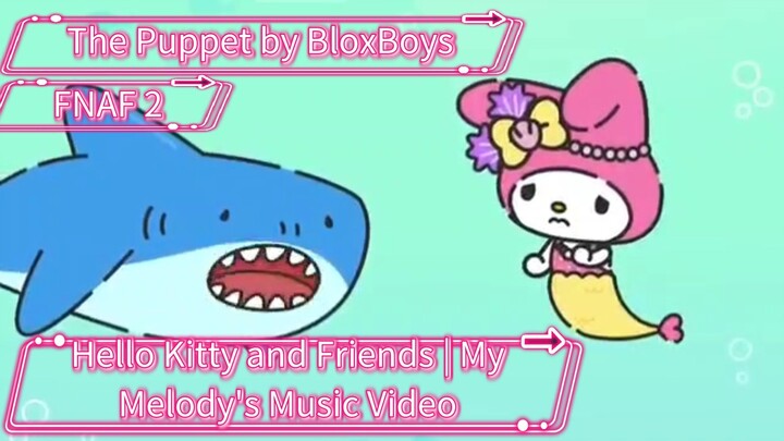 The Puppet by BloxBoys | Hello Kitty and Friends (My Melody's Music Video - Talk Apeaar
