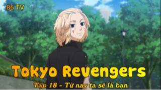 Tokyo Revengers Tập 00 - Từ nay ta sẽ là bạn