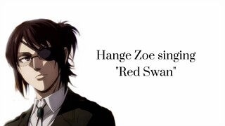 Hange Zoe singing Red Swan || impression by: gracieaiko on Tiktok|| sunshine. .yoones