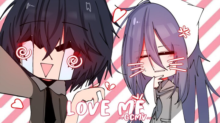 Love Me ♥ GLMV / GCMV ♥ Gacha Life Songs / Music Video