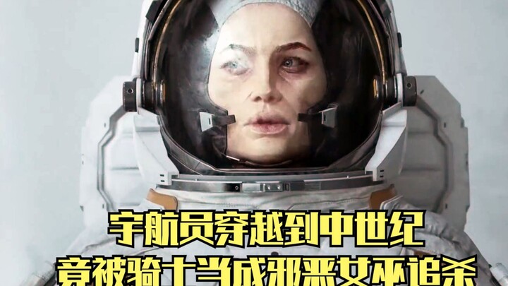 Phi hành gia xuyên không đến thời Trung cổ, chẳng ngờ bị coi là phù thủy tà ác, đoàn hiệp sĩ liền tr