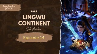 Lingwu Continent | Episode 14