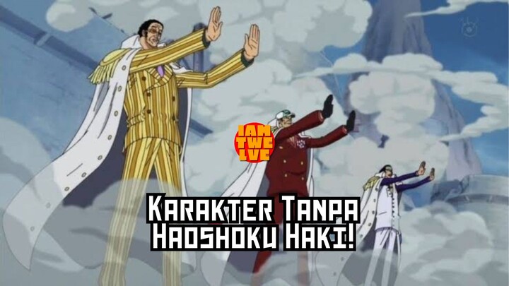 5 Karakter Kuat One Piece yang Gak Punya Haoshoku Haki! #bestofbest #onepiece #iamtwelve