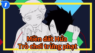 Miền đất Hứa|[AMV Vẽ Tay /Ray&Norman] Trò chơi trừng phạt_1