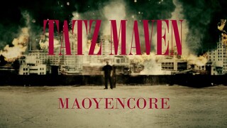 Tatz Maven - MaoyEncore (Official Music Video)