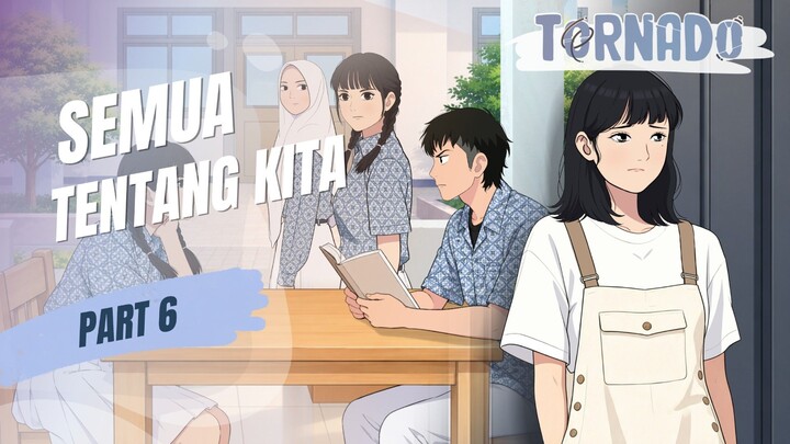 SEMUA TENTANG KITA PART 6 - ANIMASI SEKOLAH