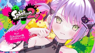 【スプラトゥーン2】スプラトゥーン2スプラトゥーン2スプラトゥーン2【常闇トワ/ホロライブ】