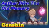 Aether Diễn Tấu Old Memory