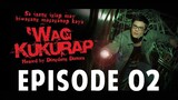 ‘Wag Kukurap Episode 2