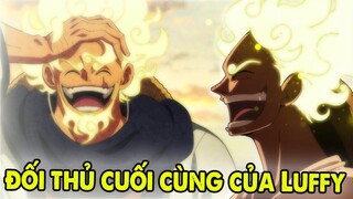 Đây Là Đối Thủ Cuối Cùng Của Luffy Trước Khi Sở Hữu Kho Báu One Piece ?