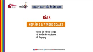 HOÀ ÂM ỨNG DỤNG | BÀI 3 HỢP ÂM 3 & 7 TRONG SCALES