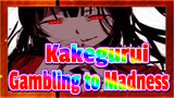 Kakegurui |【MAD】Gambling to Madness