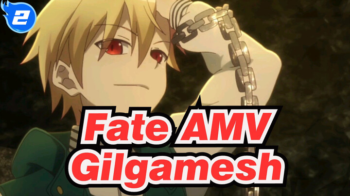 Fate AMV
Gilgamesh_2