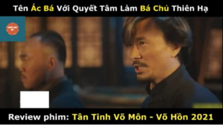 REVIEW PHIM : Tân tinh võ môn (p2) #rvphimvothuat