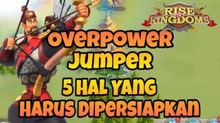 Rise Of Kingdom - 5 Hal Yang Wajib Kalian Ketahui Sebelum Membuat Akun Overpower Jumper