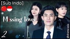 [Sub Indo] Missing Lover – Eps. 02 (2025)