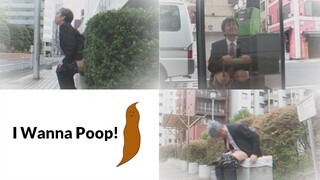 I wanna Poop! ~a man pooping everywhere~