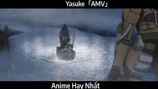 Yasuke「AMV」Hay Nhất