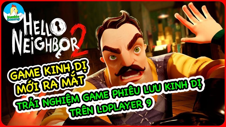 Hello Neighbor: Diaries - Trải nghiệm Game Kinh dị - Phiêu lưu trên LDPlayer 9 - Game cốt truyện hay