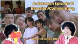 (HE'S READY?!) In Between Episode 11 Reaction/Commentary | TAUTEP + ORION NA BA???