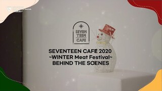 [MAKING]SEVENTEEN CAFE 2020 ～WINTER Meat Festival～ BEHIND THE SCENES