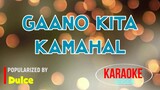 Gaano Kita Kamahal - Dulce | Karaoke Version |🎼📀▶️