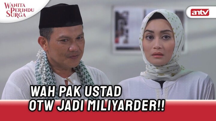 Putri Bisa Nerawang, Pak Ustad Cari Kesempatan! | Wanita Perindu Surga ANTV Eps 38 (2/7)