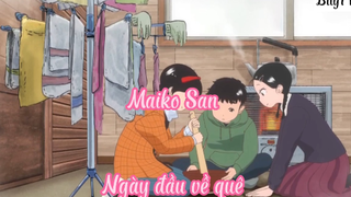 Maiko San _Tập 3 Ngày đầu về quê