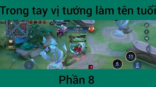 Trong tay vị tướng làm tên tuổi #8