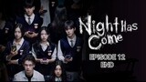 Night Has Come Eps 12 Sub Indo [END]