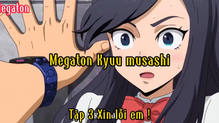 Megaton Kyuu muashi_Tập 3 Xin lối em