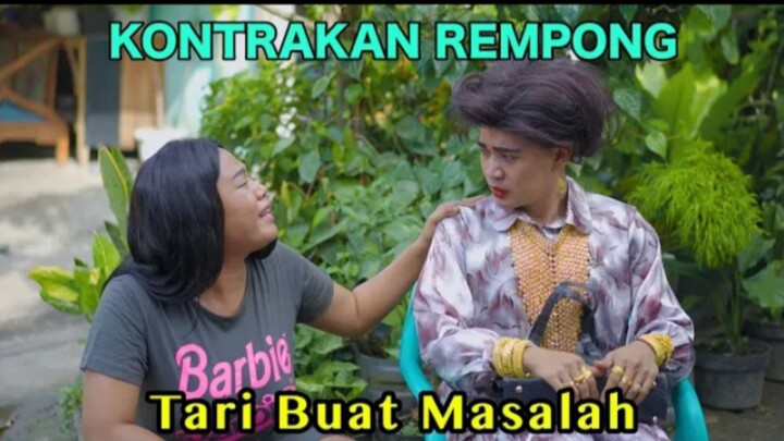 TARI BUAT MASALAH || KONTRAKAN REMPONG EPISODE 651