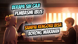 WOW TERNYATA INI GAJI PARA HASHIRA 😨 PANTESAN RENGOKU SELALU BORONG MAKANAN