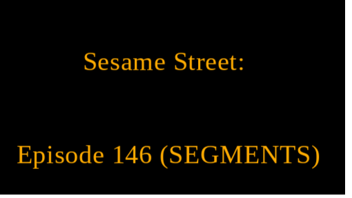 Sesame Street - Episode 0146 (1970) [SEGMENTS]