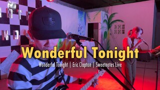 Wonderful Tonight | Eric Clapton | Sweetnotes Live