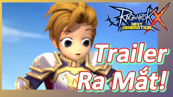 Trailer Ra Mắt! (Ragnarok X: Next Generation)