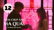 Tập 12| The Midnight Studio - Tiệm Chụp Ảnh Ma Quái (Joo Won, Kwon Na Ra & Yoo In Soo).
