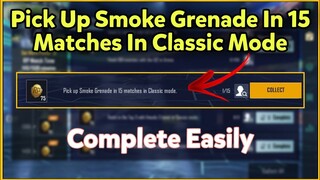 Pick Up Smoke Grenade In 15 Matches In Classic Mode