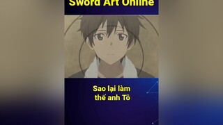 sao lại làm thế anh tô😂 cmtv cuumongtienvuc cuumong itap vplay bestanime888 anime animetiktok animeedit fyp fypシ kirito